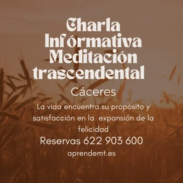 Charla Informativa Meditación Trascendental Cáceres Charla Informativa Meditación Trascendental Cáceres