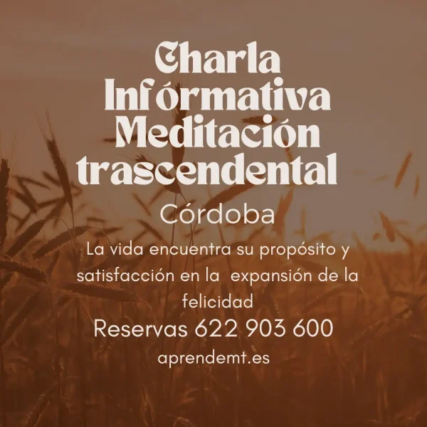 Charla Informativa Meditacion Trascendental Cordoba Charla Informativa Meditacion Trascendental Cordoba