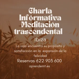 Charla Informativa Meditacion Trascendental Ibiza Charla Informativa Meditacion Trascendental Ibiza